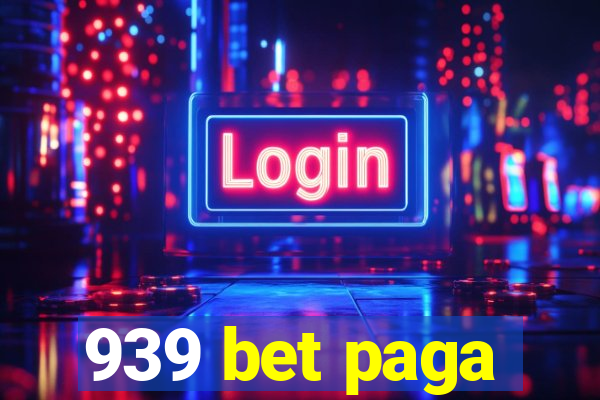 939 bet paga